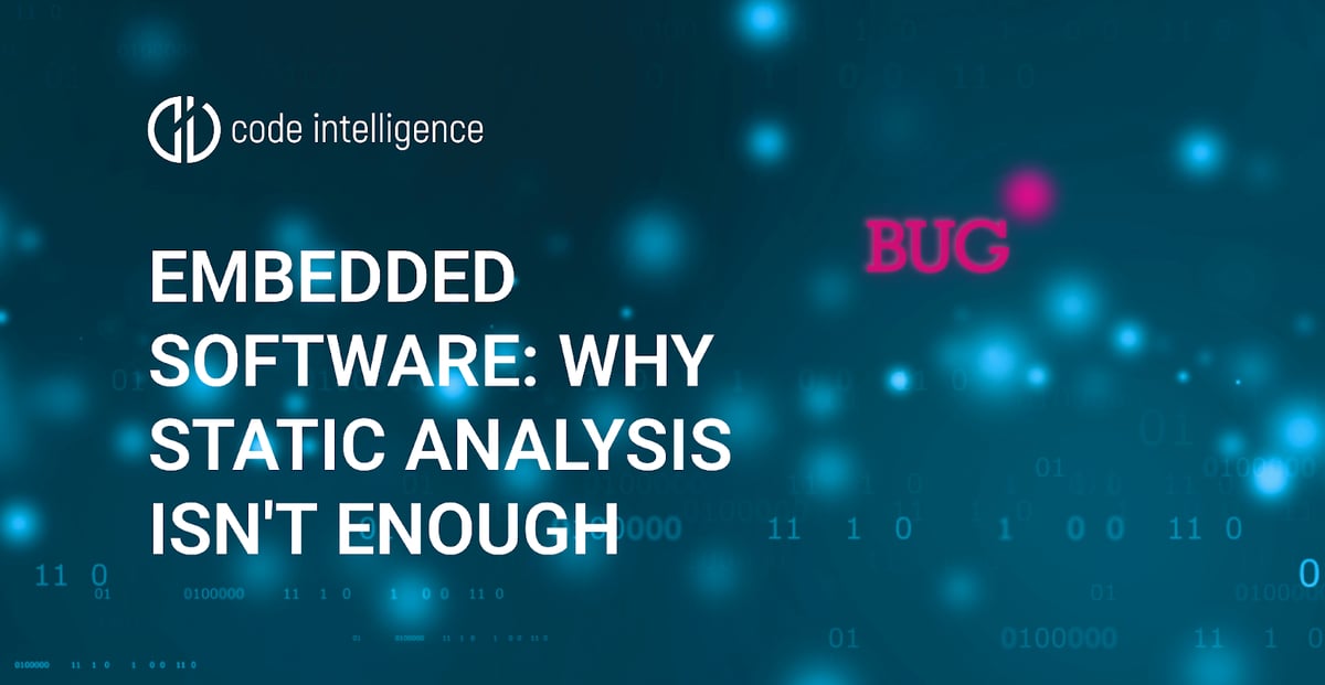 Embedded software: why static analysis is not enough